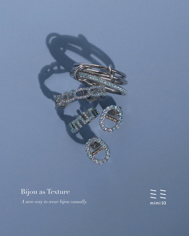 【Bijou as Texture】カジュアルに、光の質感を