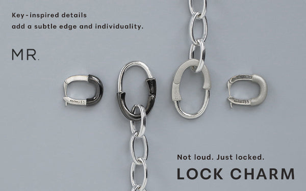 【LOCK CHARM】主張はしない、でも確かに決まる。