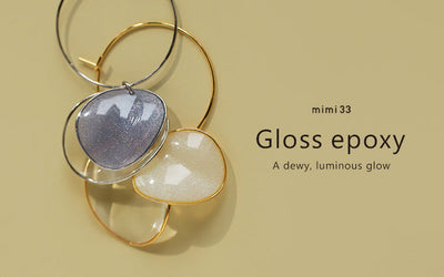 【Gloss epoxy】瑞々しい色彩と、やわらかく溶け込む立体感