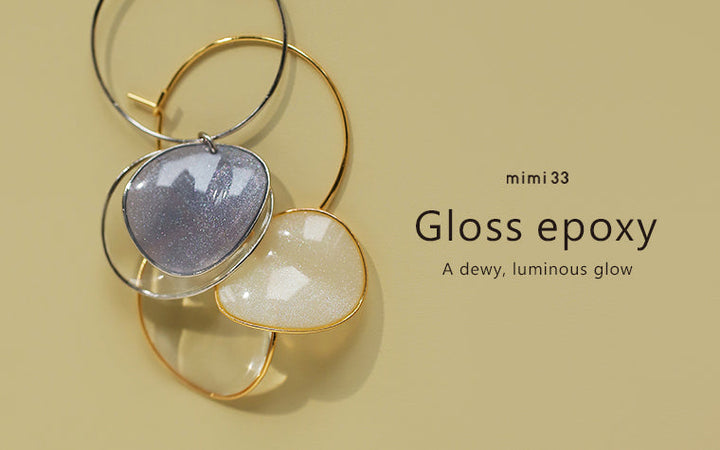 【Gloss epoxy】瑞々しい色彩と、やわらかく溶け込む立体感