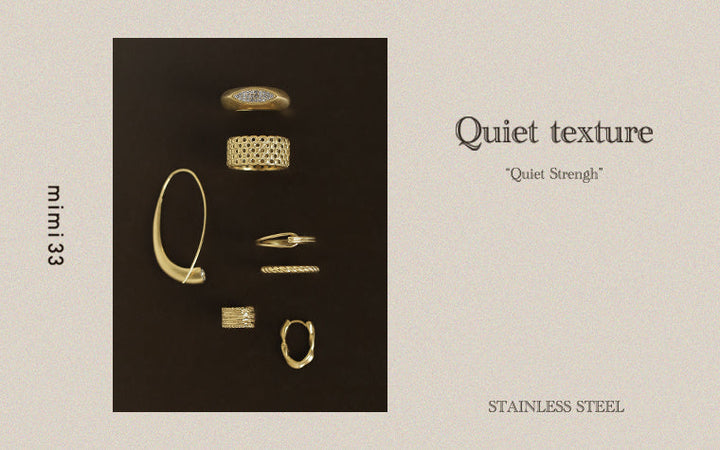 【Quiet texture】穏やかな強さを纏う