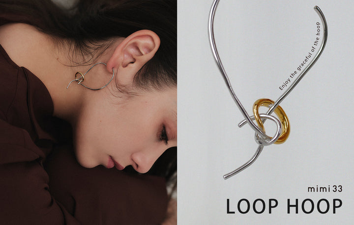 "フォルムを楽しむ "LOOP HOOP