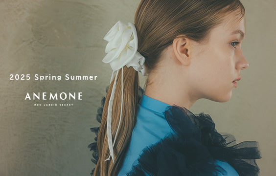 ANEMONE 2025 Spring Summer -April- 