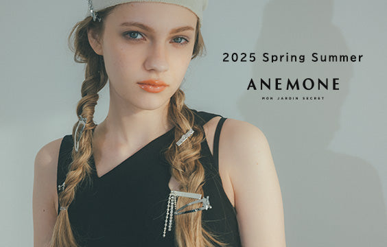 ANEMONE 2025 Spring Summer -May-