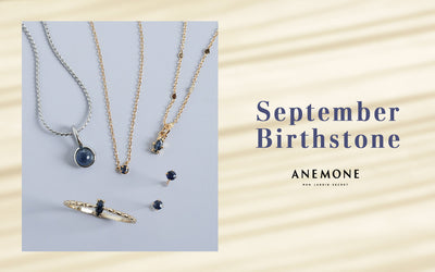 9月の誕生石をANEMONEからご紹介。