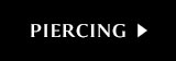 PIERCING